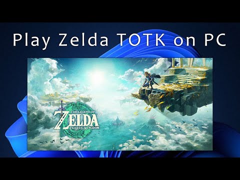 How to Properly Play Zelda Tears of the Kingdom on Your PC