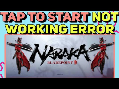 How To Fix Tap to Start Not Working Error in Naraka: Bladepoint | Naraka: Bladepoint Not Starting