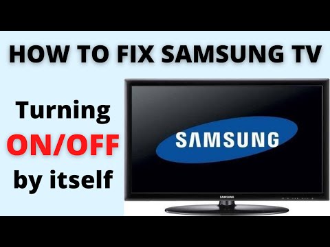 HOW TO FIX SAMSUNG SMART TV TURNING ON AND OFF BY ITSELF