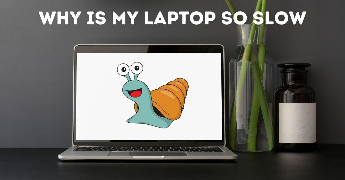 Laptop is Running Slow