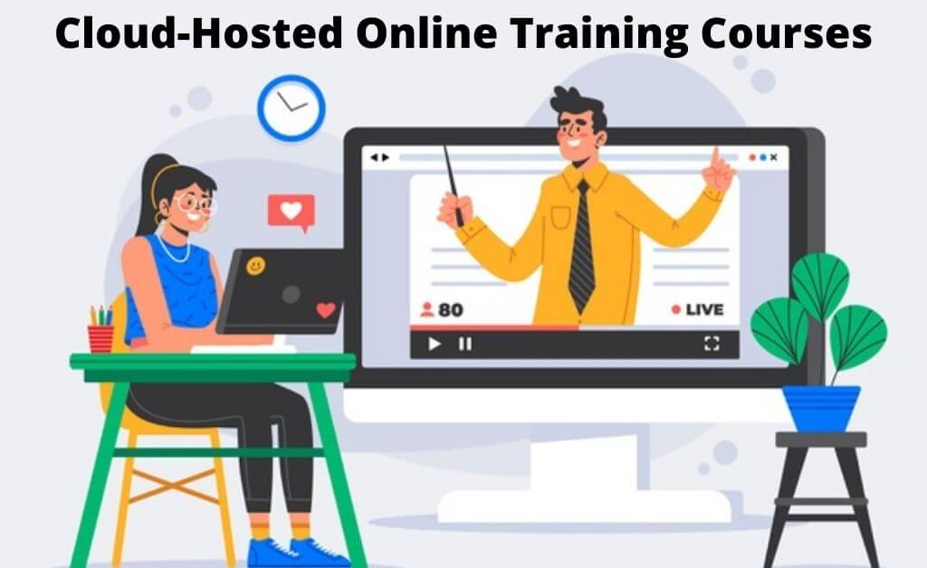 Cloud-Hosted Online Training Courses