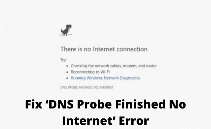 DNS Probe Finished No Internet