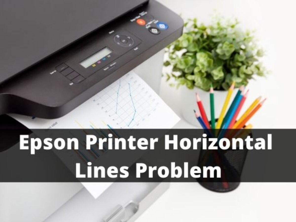 epson printer horizontal lines problem