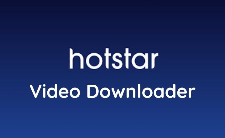 Hotstar Video Downloader