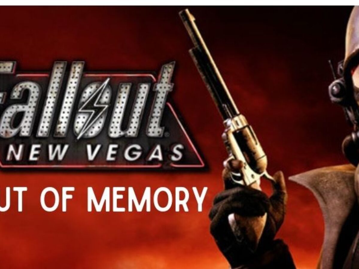 fallout new vegas out of memory crash