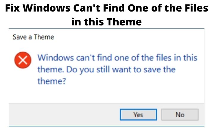 Windows Can't Find One of the Files in this Theme