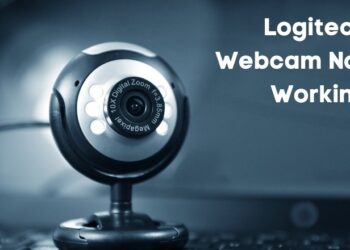 Logitech Webcam not Working