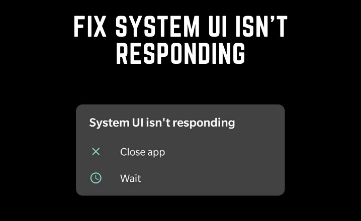 system ui isn't responding