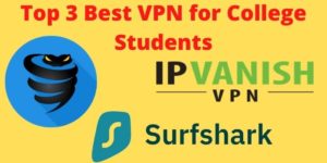 Best VPN for College Students