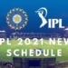 IPL 2021 New Schedule