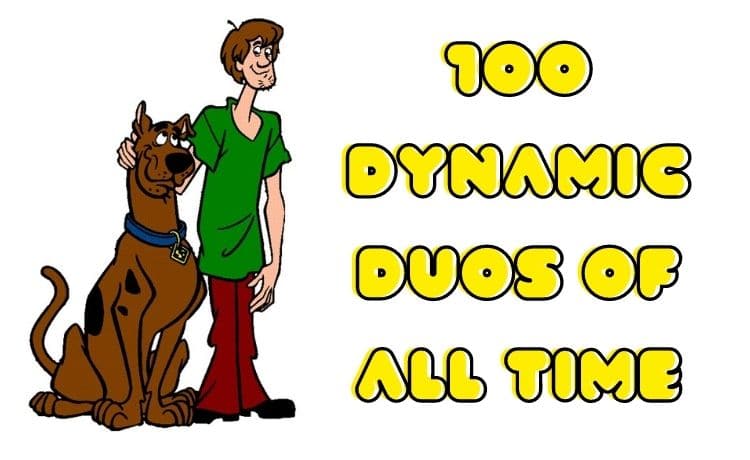 100 Dynamic Duos Of All Time