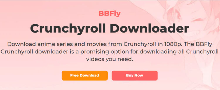 BBFly Crunchyroll Video Downloader