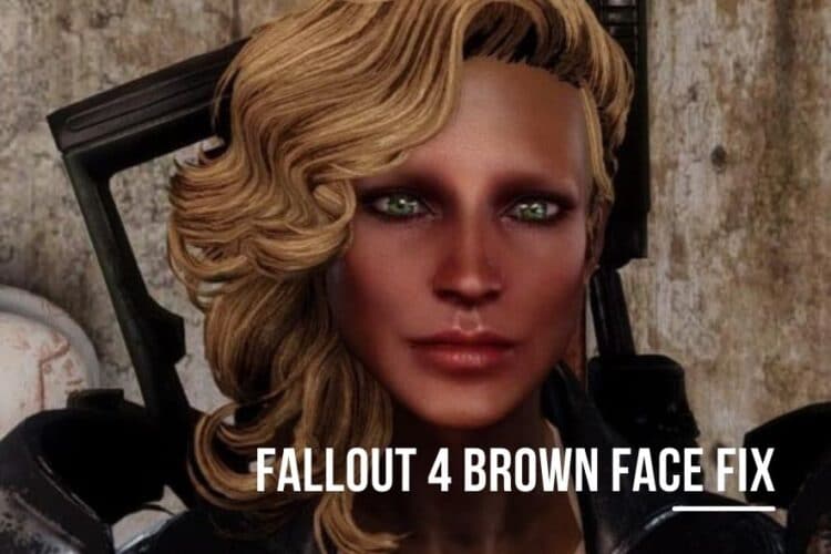 fallout 4 brown face fix