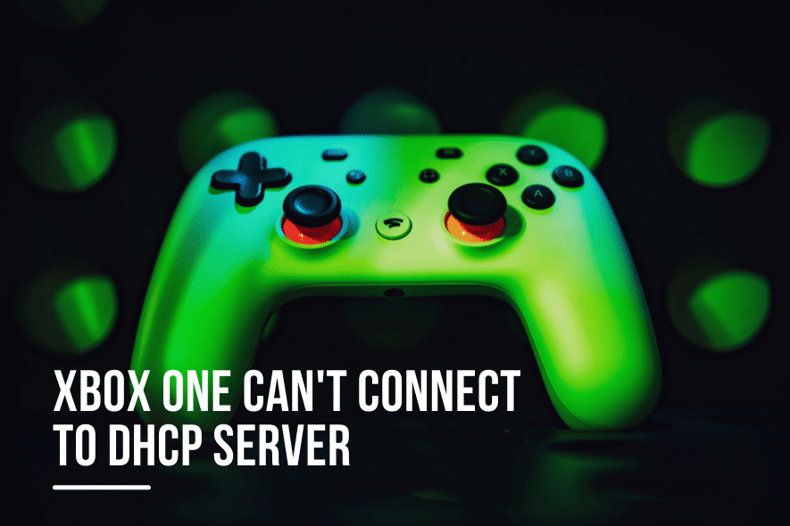 xbox one can't connect to dhcp server