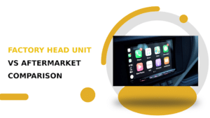 Factory Head Unit Vs Aftermarket Comparison