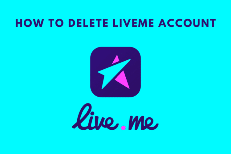 How To Delete LiveMe Account
