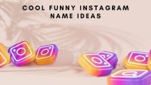 Cool Funny Instagram Name Ideas