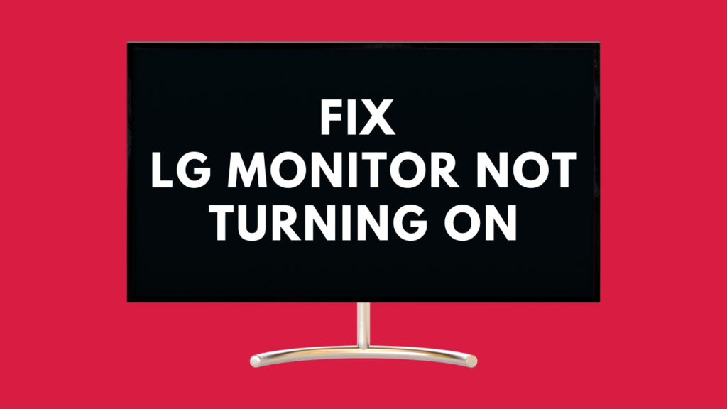 LG Monitor Not Turning On