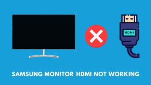 samsung monitor hdmi not working
