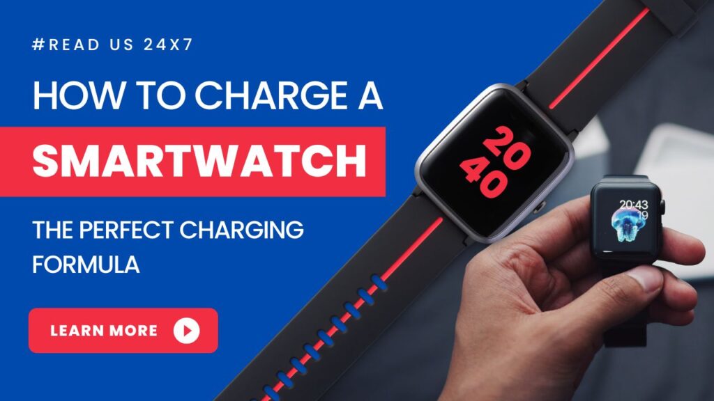 How to Charge a Smartwatch
