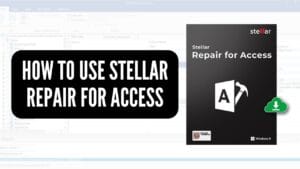 How to Use Stellar Repair for Access