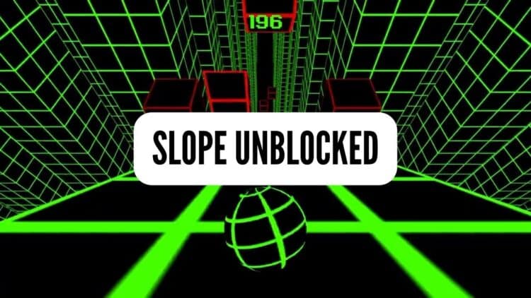 Slope Unblocked: How to Play Slope Unblocked in 2024?