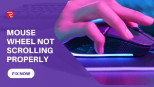 Fix Mouse Wheel Not Scrolling Properly