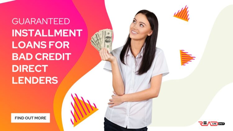 Guaranteed Installment Loans For Bad Credit Direct Lenders