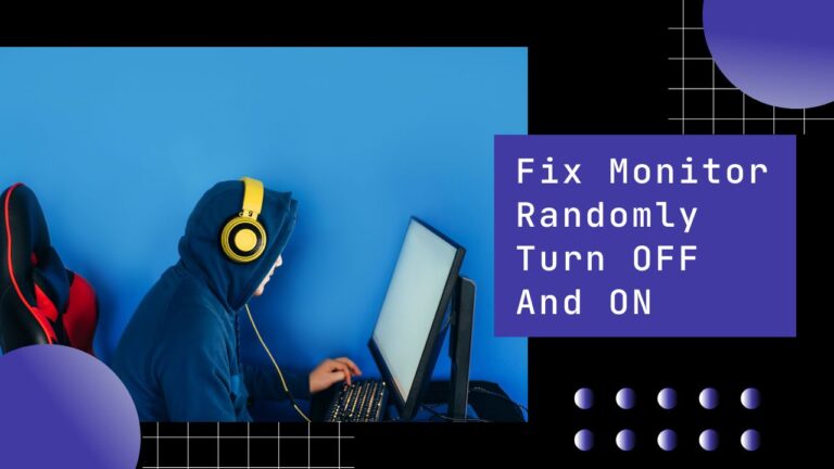 Monitor Randomly Turn OFF And ON