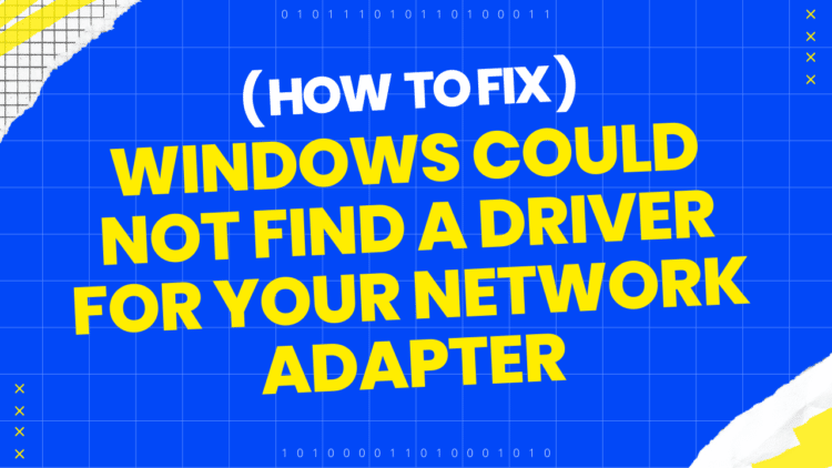windows could not find a driver for your network adapter