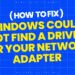 windows could not find a driver for your network adapter