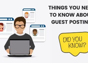 Things You Need to Know About Guest Posting