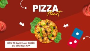 How to cancel an order on Dominos App