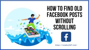 Find Old Facebook Posts without Scrolling