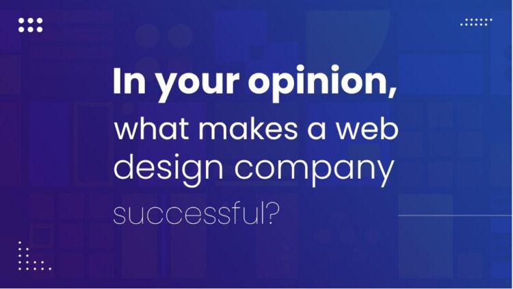 What Makes a Web Design Company Successful