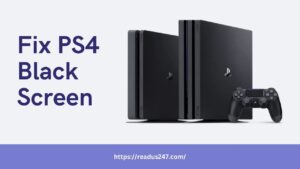 Fix PS4 Black Screen