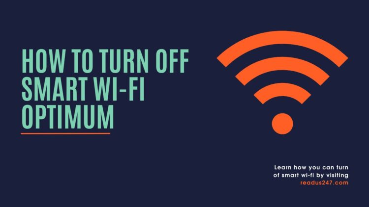 Turn off Smart Wi-Fi Optimum