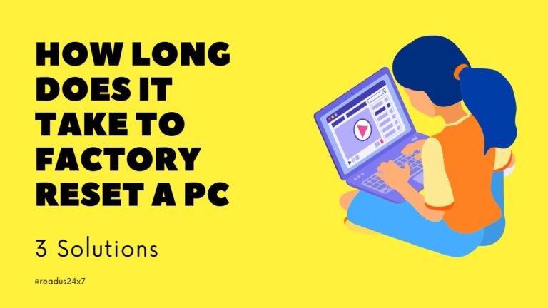 how long does it take to factory reset a pc