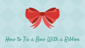 how to tie a bow with a ribbon