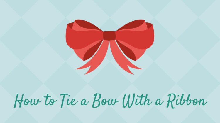 how to tie a bow with a ribbon