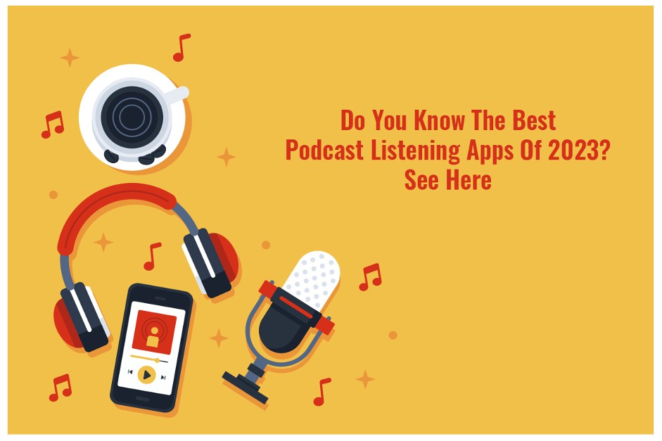 Best Podcast Listening Apps