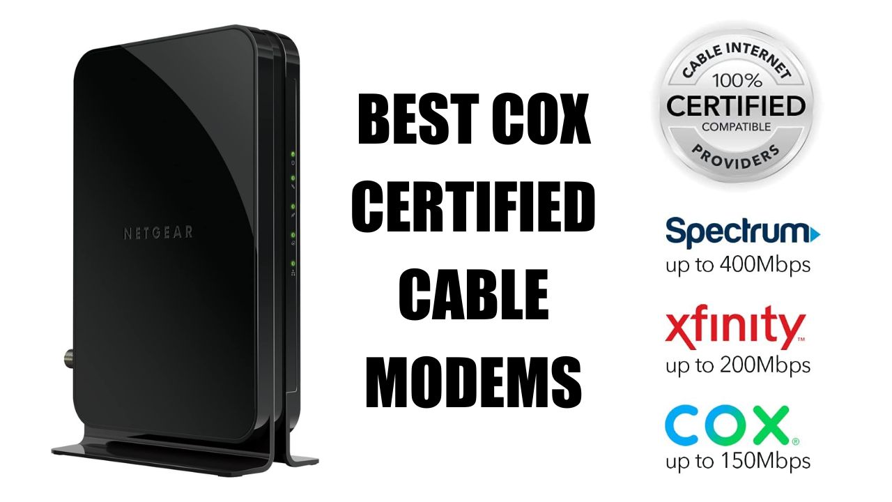 6 Best Cox Certified Cable Modems In 2024 [Approved List]