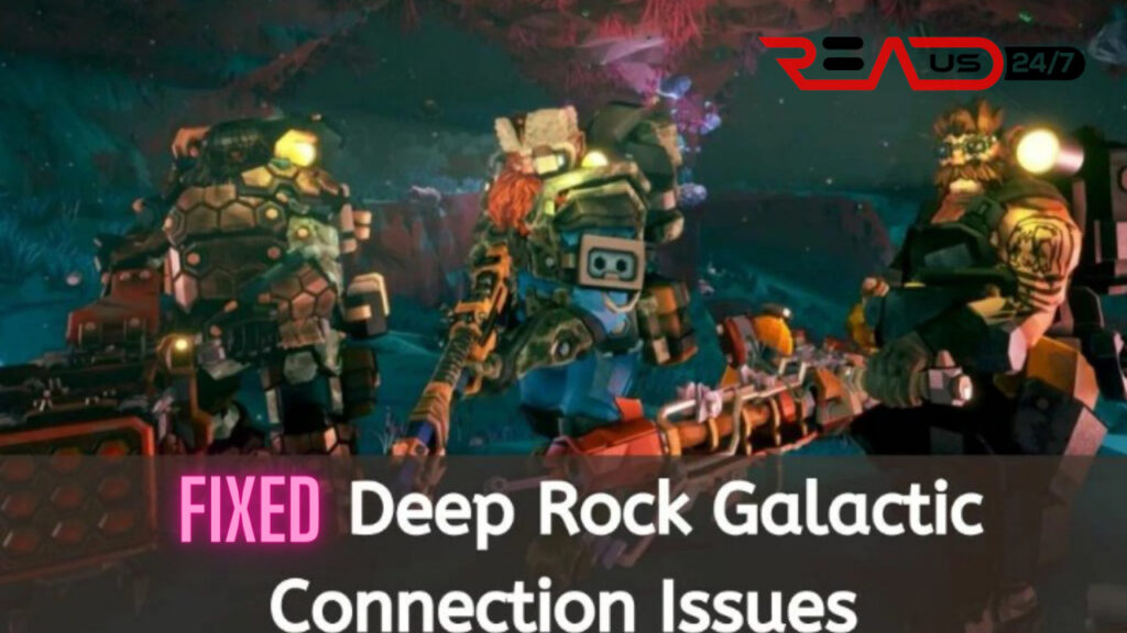Deep Rock Galactic Connection Issues