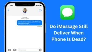 Do iMessage Still Deliver When Phone Is Dead