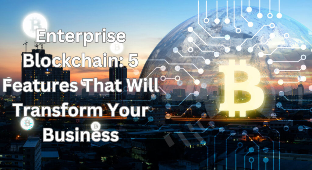 Enterprise Blockchain