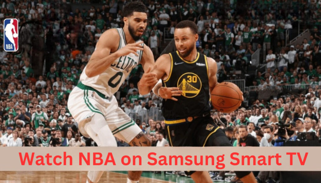 Watch NBA on Samsung Smart TV