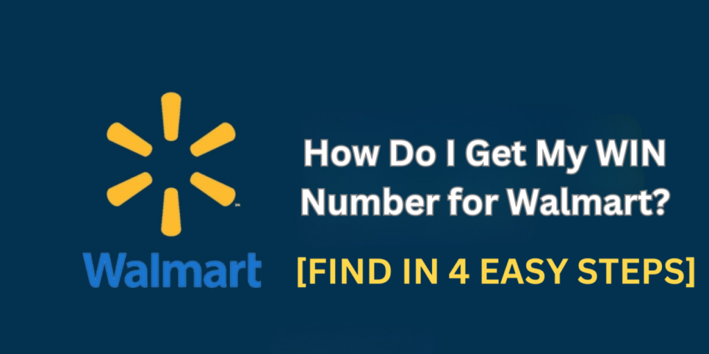 How Do I Get My WIN Number for Walmart