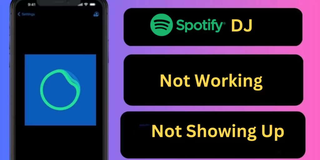 Spotify DJ Not Working or Not Showing Up