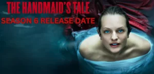 The Handmaid’s Tale Season 6 Release Date