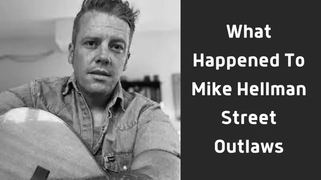 What Happened To Mike Hellman Street Outlaws
